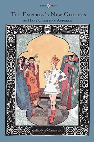 Andersen, Hans Christian. The Emperor's New Clothes - The Golden Age of Illustration Series. Pook Press, 2012.