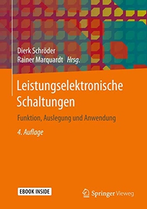 Schröder, Dierk / Rainer Marquardt (Hrsg.). Leistungselektronische Schaltungen - Funktion, Auslegung und Anwendung. Springer-Verlag GmbH, 2019.