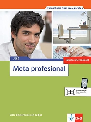 Meta profesional B1 - Edición internacional - Español para fines profesionales. Libro de ejercicios con audios. Klett Sprachen GmbH, 2015.