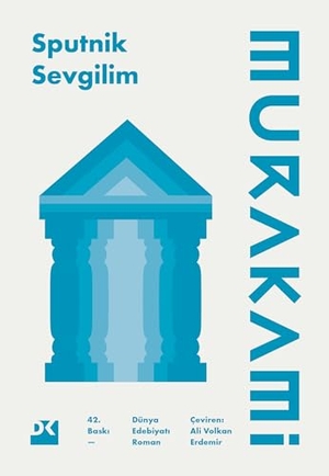 Murakami, Haruki. Sputnik Sevgilim. Dogan Kitap, 2019.