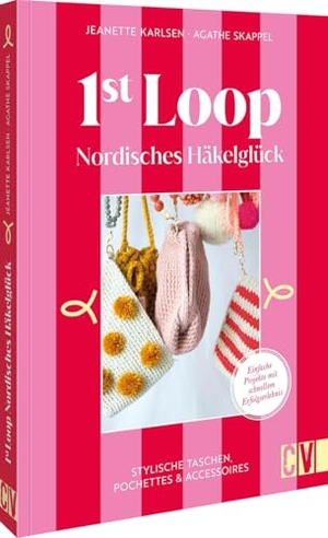 Karlsen, Jeanette / Agathe Skappel. 1st Loop: Nordisches Häkelglück - Stylische Taschen, Pochettes & Accessoires. Einfache Häkel-Projekte mit schnellem Erfolgserlebnis. Christophorus Verlag, 2026.