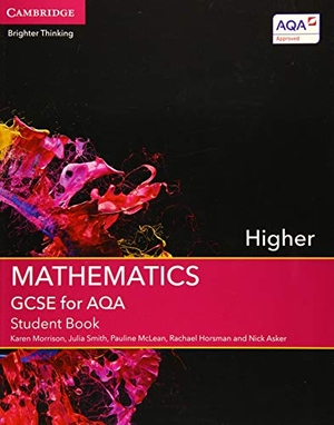 Morrison, Karen / Smith, Julia et al. GCSE Mathematics for Aqa Higher Student Book. Cambridge University Press, 2015.
