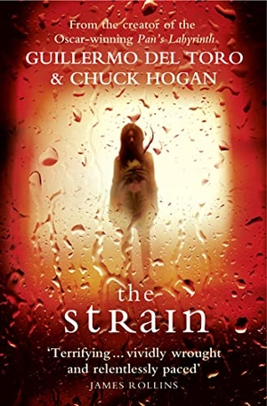 Hogan, Chuck / Guillermo del Toro. The Strain. HarperCollins Publishers, 2010.