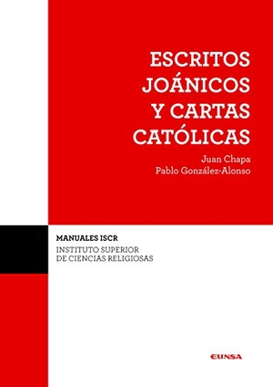 Chapa, Juan / Barco, Pablo del et al. Escritos joánicos y cartas católicas. EUNSA. Ediciones Universidad de Navarra, S.A., 2018.