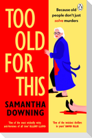 Too Old For This