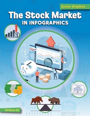 Hill, Christina. The Stock Market in Infographics. Cherry Lake Publishing, 2022.