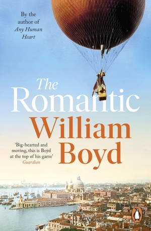 Boyd, William. The Romantic. Penguin Books Ltd (UK), 2023.
