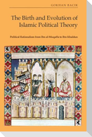 The Birth and Evolution of Islamic Political Theory