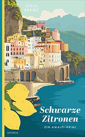 Bruns, Julia. Schwarze Zitronen - Ein Amalfi-Krimi. Oktopus, 2022.