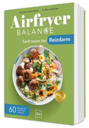 Airfryer Balance - Sanft essen bei Reizdarm