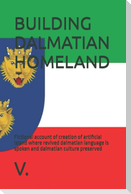 BUILDING DALMATIAN HOMELAND