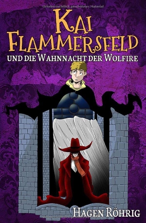 Röhrig, Hagen. Kai Flammersfeld Und Die Wahnnacht Der Wolfire. via tolino media, 2022.