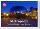 Metropolen. Großstadtlichter und Skylines (Tischkalender 2024 DIN A5 quer), CALVENDO Monatskalender