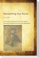 Reclaiming Our Roots, Volume I