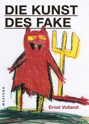 Volland, Ernst. Die Kunst des Fake. Westend, 2021.