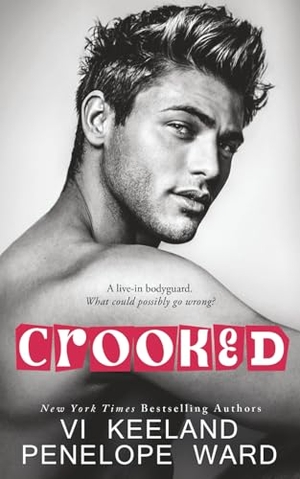 Keeland, Vi / Penelope Ward. Crooked. C. Scott Publishing Corp., 2026.