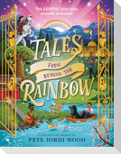 Tales from Beyond the Rainbow