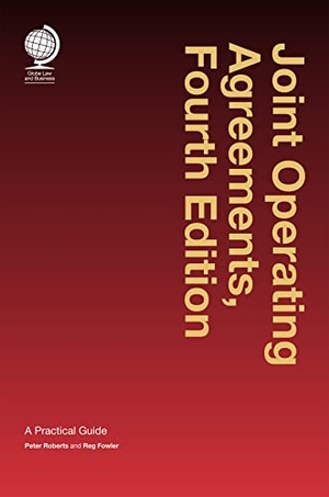 Roberts, Peter / Reg Fowler. Joint Operating Agreements - A Practical Guide, Fourth Edition. Globe Law and Business Limited, 2020.