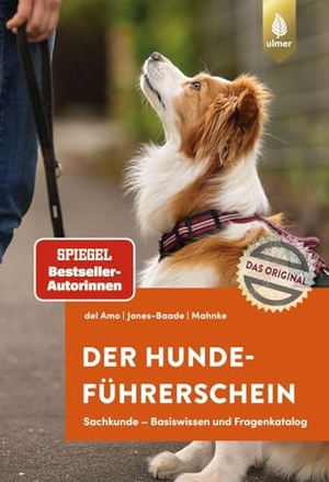 Del Amo, Celina / Jones-Baade, Renate et al. Der Hundeführerschein - Sachkunde - Basiswissen und Fragenkatalog. Das Original. Ulmer Eugen Verlag, 2026.