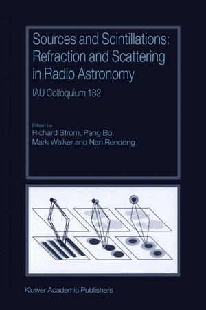 Strom, Richard / Nan Rendong et al (Hrsg.). Sources and Scintillations - Refraction and Scattering in Radio Astronomy IAU Colloquium 182. Springer Netherlands, 2012.