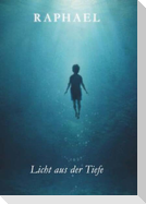 Raphael - Licht aus der Tiefe