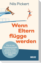 Wenn Eltern flügge werden