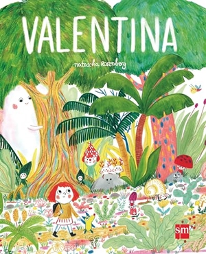 Rosenberg, Natascha S. / Natascha Sánchez Rosenberg. Valentina. Fundación Santa María-Ediciones SM, 2017.