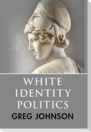 White Identity Politics