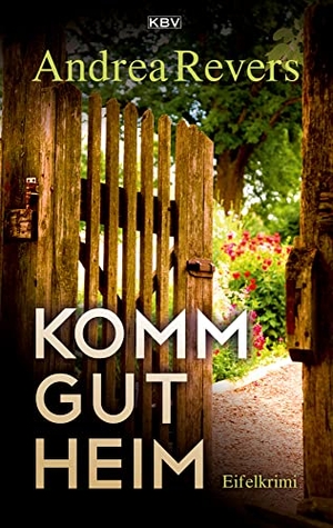 Revers, Andrea. Komm gut heim - Eifelkrimi. KBV Verlags-und Medienges, 2021.