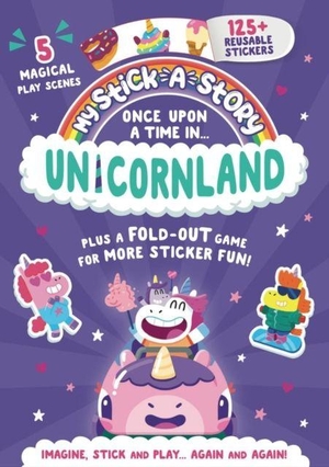 Holland, Lily. My Stick-A-Story: Once Upon A Time In Unicornland. THREE WISHES LTD, 2026.