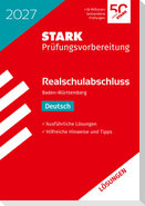 STARK Lösungen zu Deutsch - Realschulabschluss 2027 BW - Prüfungsvorbereitung inkl. Basistraining
