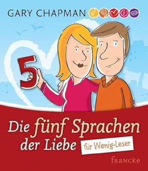 Chapman, Gary. Die fünf Sprachen der Liebe für Wenig-Leser. Francke-Buch GmbH, 2012.