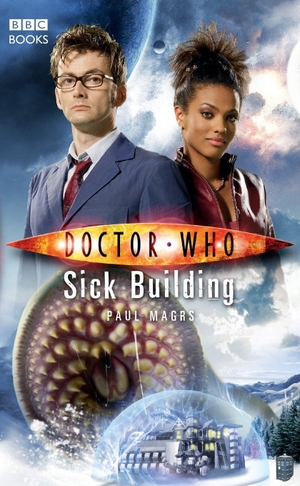 Magrs, Paul. Doctor Who - Sick Building. BBC Books, 2014.
