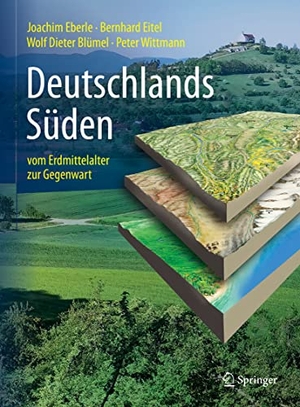 Eberle, Joachim / Eitel, Bernhard et al. Deutschlands Süden - vom Erdmittelalter zur Gegenwart. Springer Berlin Heidelberg, 2023.
