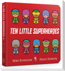 Ten Little Superheroes Board Book