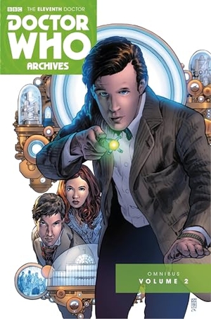 Fiakov, Joshua Hale / Diggle, Andy et al. Doctor Who Archives: The Eleventh Doctor Vol. 2. Titan, 2015.