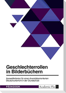 Geschlechterrollen in Bilderbüchern. Auswahlkriterien für einen diversitätsorientierten Deutschunterricht in der Grundschule