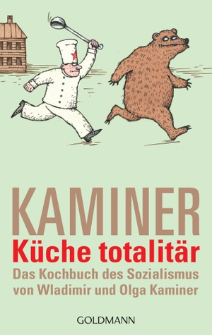 Kaminer, Wladimir. Küche totalitär - Das Kochbuch des Sozialismus von Wladimir und Olga Kaminer. Goldmann TB, 2007.