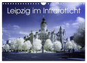 Leipzig im Infrarotlicht (Wandkalender 2024 DIN A4 quer), CALVENDO Monatskalender