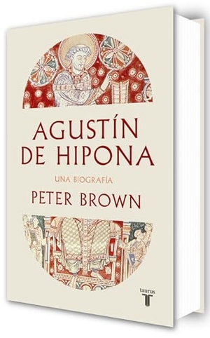 Brown, Peter. Agustín de Hipona / Augustine of Hippo. Prh Grupo Editorial, 2026.