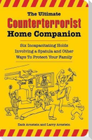 The Ultimate Counterterrorist Home Companion