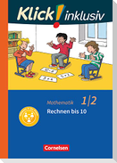 Klick! inklusiv 1./2. Schuljahr- Grundschule / Förderschule - Mathematik - Rechnen bis 10