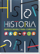 Historia imprescindible para curiosos