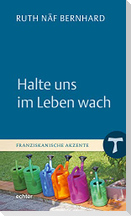 Halte uns im Leben wach
