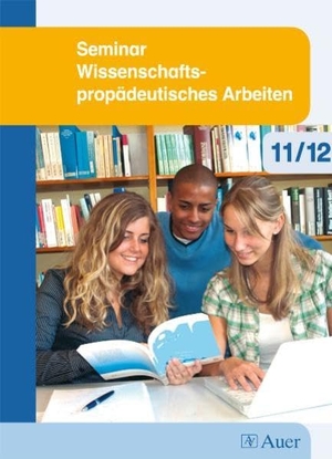 Gassner, Angelika / Kühnl, Carmen E. et al. Seminar Wissenschaftspropädeutisches Arbeiten 11/12. Klett Ernst /Schulbuch, 2009.