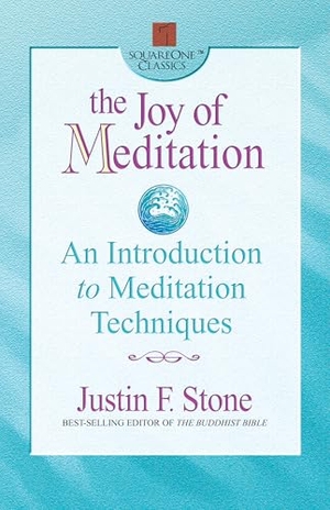 Stone. The Joy of Meditation - An Introduction to Meditation Techniques. Square One Publishers, 2002.