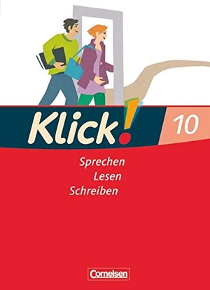 Angel, Margret / Glahe-Assauer, Nicole et al. Klick! Deutsch 10. Schuljahr. Schülerbuch. Westliche Bundesländer - Sprechen, Lesen, Schreiben. Cornelsen Verlag GmbH, 2011.