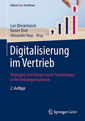 Binckebanck, Lars / Alexander Haas et al (Hrsg.). Digitalisierung im Vertrieb - Strategien zum Einsatz neuer Technologien in Vertriebsorganisationen. Springer Fachmedien Wiesbaden, 2023.