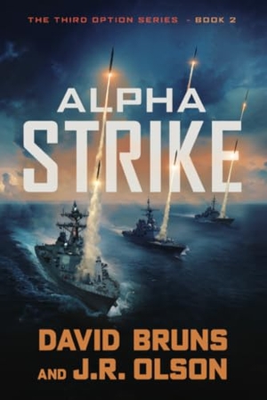 Bruns, David / J R Olson. Alpha Strike. Severn River Publishing, 2026.