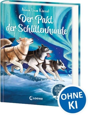 Kiesel, Anna Lisa. Das geheime Leben der Tiere (Arktis) - Der Pakt der Schlittenhunde - Erlebe die Tierwelt und die Geheimnisse der Arktis wie noch nie zuvor! - Kinderbuch ab 8 Jahren. Loewe Verlag GmbH, 2026.